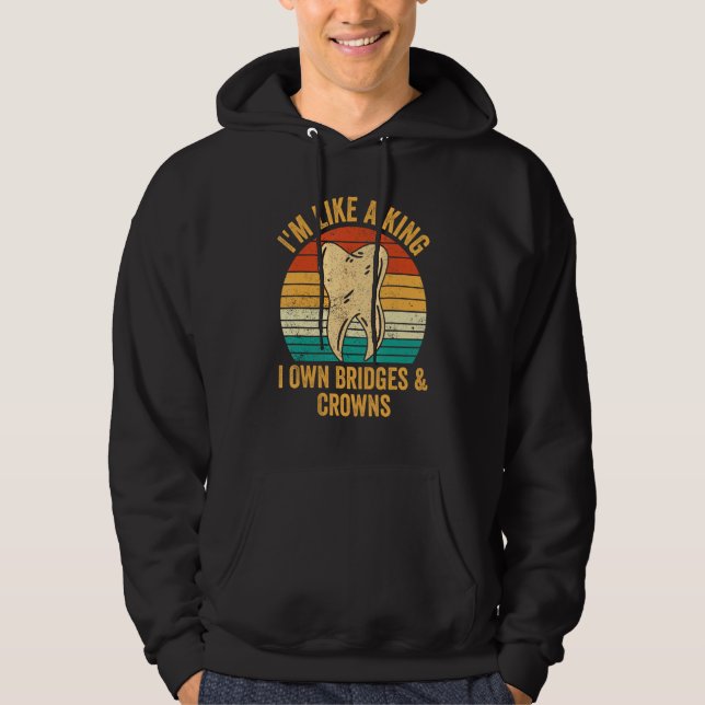 Dental Lab Tech Technician Assistant King Bridges  Hoodie (Front)