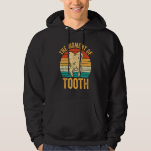 Dental Lab Tech Technician Assistant Moment Of Too Hoodie