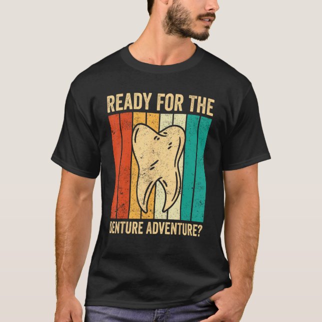Dental Lab Tech Technician Assistant Ready Denture T-Shirt (Front)