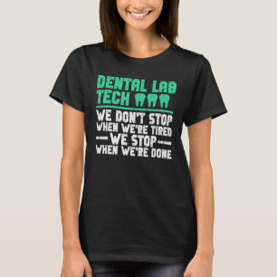Dental Lab Technician And Dental Lab Technicians W T-Shirt