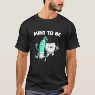 Dental Men Women Mint Tooth Dentistry Assistant T-Shirt