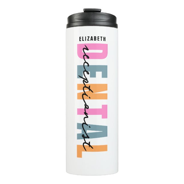 Dental Office Receptionist Personalise Name Script Thermal Tumbler (Front)