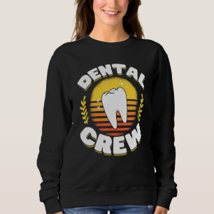 Dental Office Supplies Dental Assistant Accessorie Sweatshirt