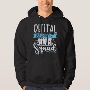 Dental Receptionist Squad Reception Teeth Dentist Hoodie