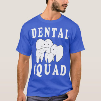 Dental Squad 49 T-Shirt
