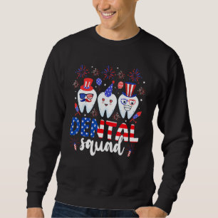 Dental Squad 4th Of July Dentist Funny American Pa Sweatshirt
