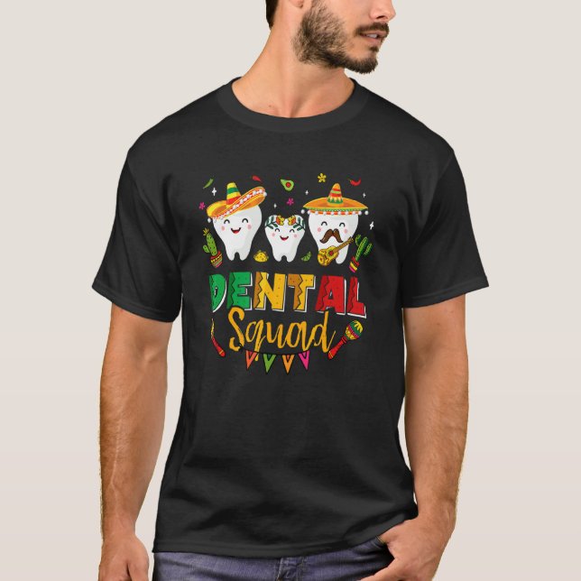Dental Squad Cinco De Mayo Tooth Mexican Sombrero  T-Shirt (Front)