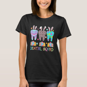 Dental Squad Dental Assistant Dentist Cute Teeth E T-Shirt