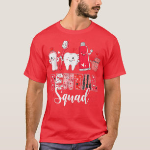 Dental Squad Dental Assistant Dentist Happy Valent T-Shirt
