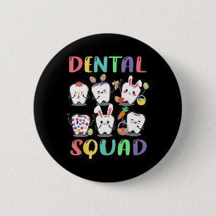 Dental Squad Dentist Easter Dental Fun Happy Easte 6 Cm Round Badge