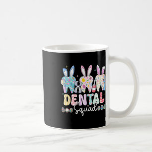 Dental Squad Easter Day Funny Teeth Dental Istant  Coffee Mug