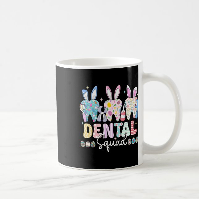 Dental Squad Easter Day Funny Teeth Dental Istant  Coffee Mug (Right)