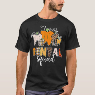 Dental Squad Happy Halloween Spooky Dental Dentis T-Shirt