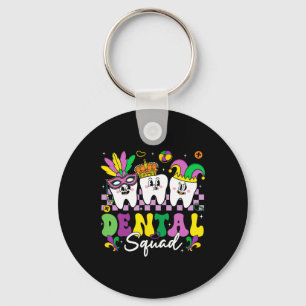 Dental Squad Hygiene Dental Crew Mardi Gras Carniv Key Ring