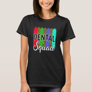 Dental Squad Leopard Print Dentist Dentistry Hygie T-Shirt