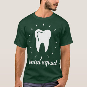 Dental squad national dentist day T-Shirt