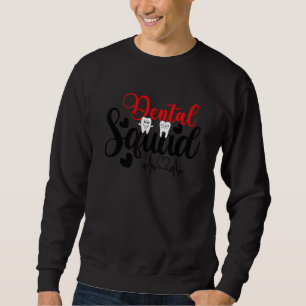 Dental Squad Team Cute Dentist Office And Hygienis Sweatshirt
