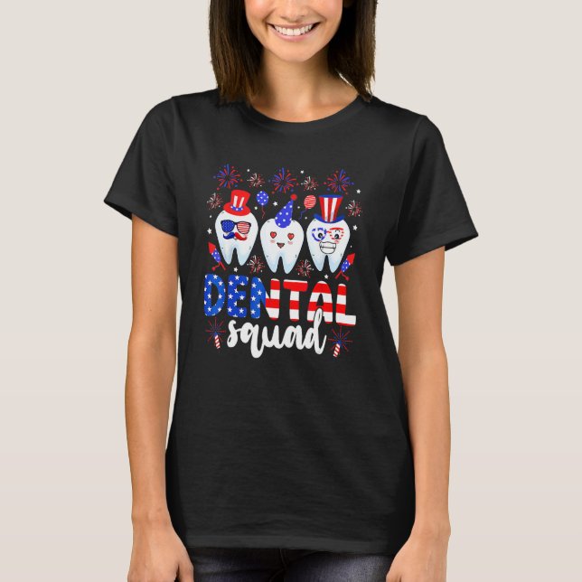 Dental Squad Tooth 4th Of July Dental Assistant De T-Shirt (Front)