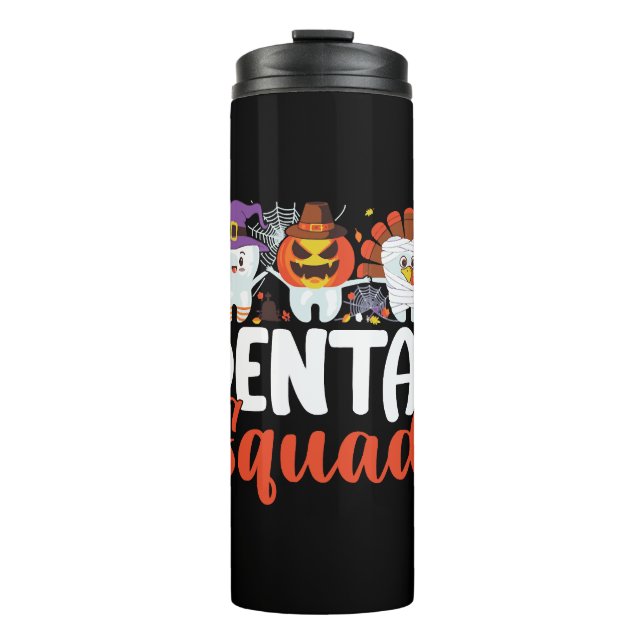 Dental Squad Tooth Dentist Thanksgiving Halloween Thermal Tumbler (Front)