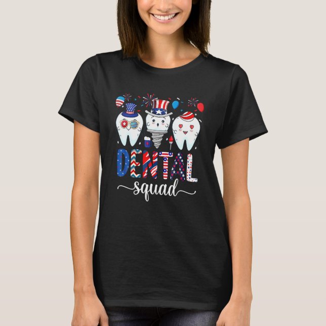 Dental Squad Usa Patriotic 4th Of July Fireworks D T-Shirt (Front)