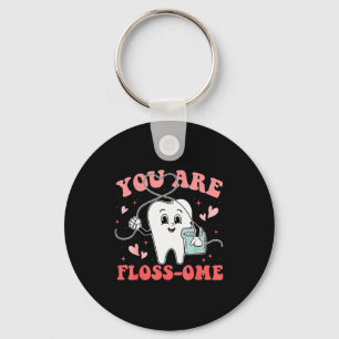 Dental Squad, You Are Floss-ome, Happy Valentines Key Ring