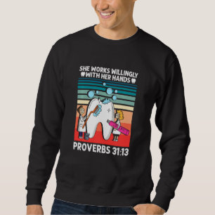 Dental Technician Medical Mouth Worker Dentist Too Sweatshirt