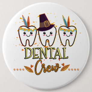 Dental Thanksgiving Crew Dentist Group Matching  6 Cm Round Badge