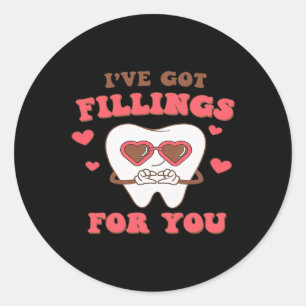 Dental Valentine I Have Got Fillings For You Classic Round Sticker