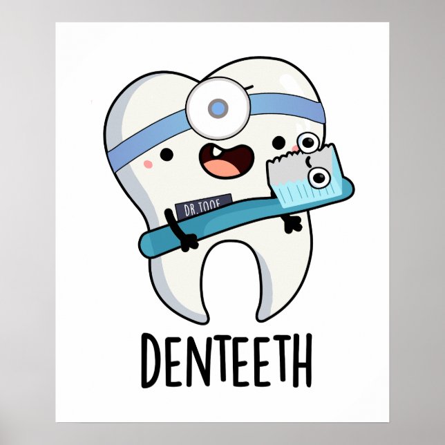 Denteeth Funny Dentist Pun  Poster (Front)