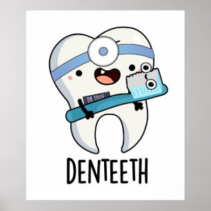 Denteeth Funny Teeth Pun  Poster