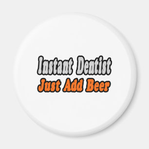 Dentist...Add Beer Magnet