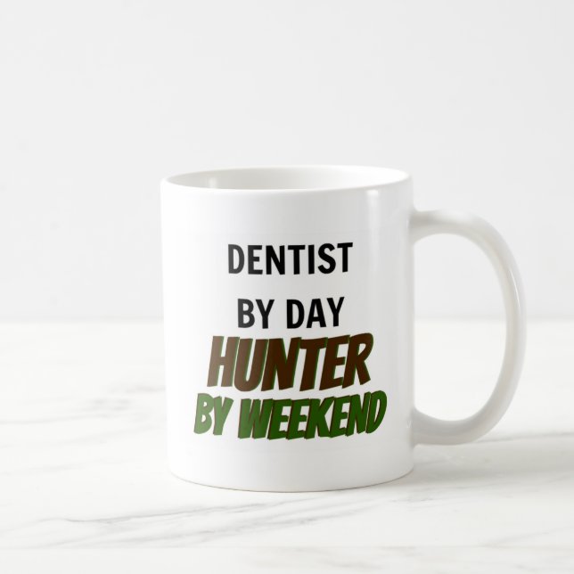 Dentist by Day Hunter by Weekend Coffee Mug (Right)