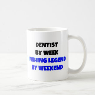 Dentist by Week Fishing Legend By Weekend Coffee Mug