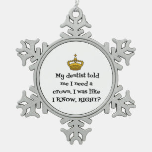 DENTIST CROWN SNOWFLAKE PEWTER CHRISTMAS ORNAMENT