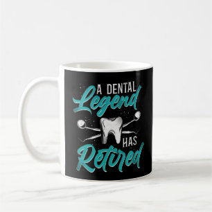 Dentist Dental A Dental Legend Has Retired Coffee Mug