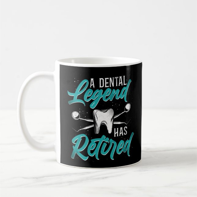 Dentist Dental A Dental Legend Has Retired Coffee Mug (Left)