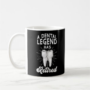Dentist Dental A Dental Legend Has Retired Coffee Mug