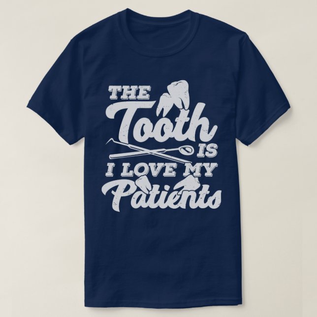 Dentist Dental Assistant Hygienist Gift  T-Shirt (Design Front)