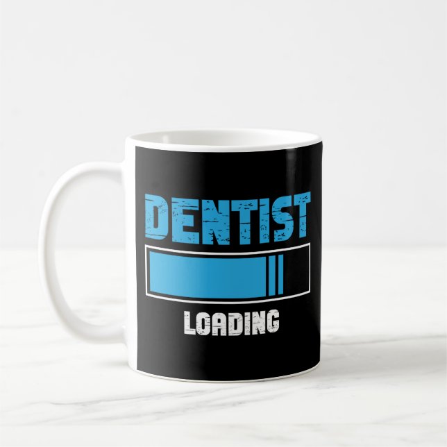 Dentist Dental Dentist Loading Future Student Coffee Mug (Left)
