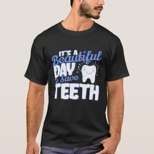 Dentist Dental Hygiene Teeth Hygienist Dentistry S T-Shirt