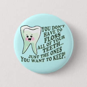 Dentist Dental Hygienist Humour 6 Cm Round Badge