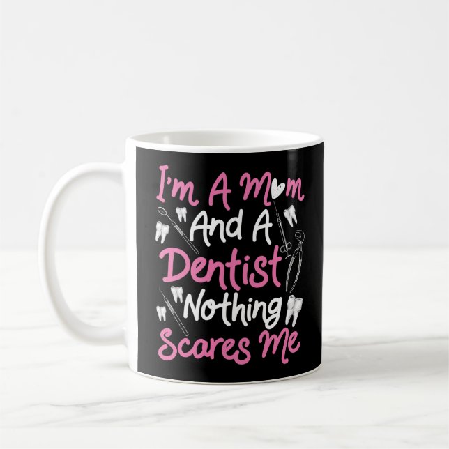 Dentist Dental I'M A Mum And A Dentist Nothing Coffee Mug (Left)