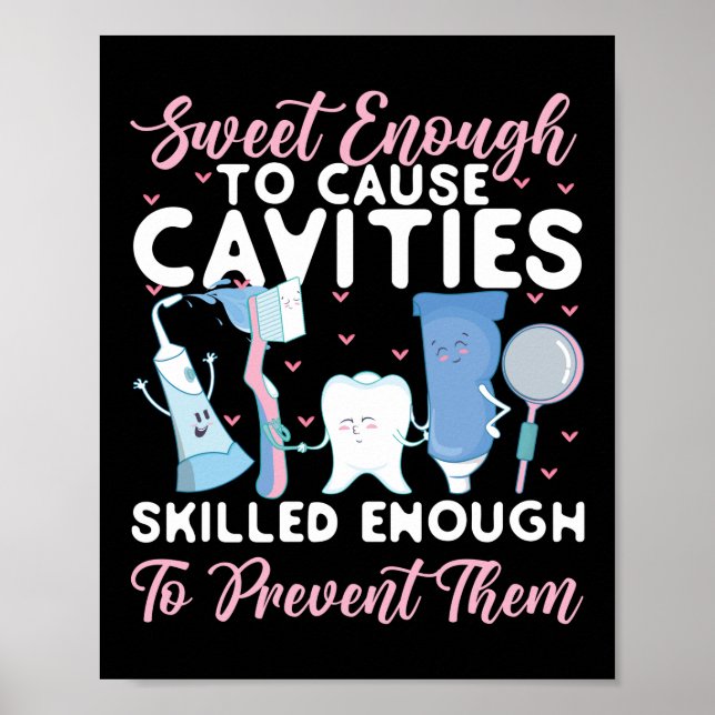 Dentist Dental Sweet Enough To Cause Cavities Poster (Front)