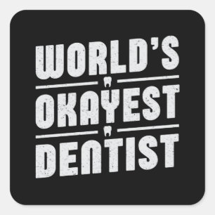 Dentist Dentistry Dental Teeth Tooth Gift Idea Square Sticker