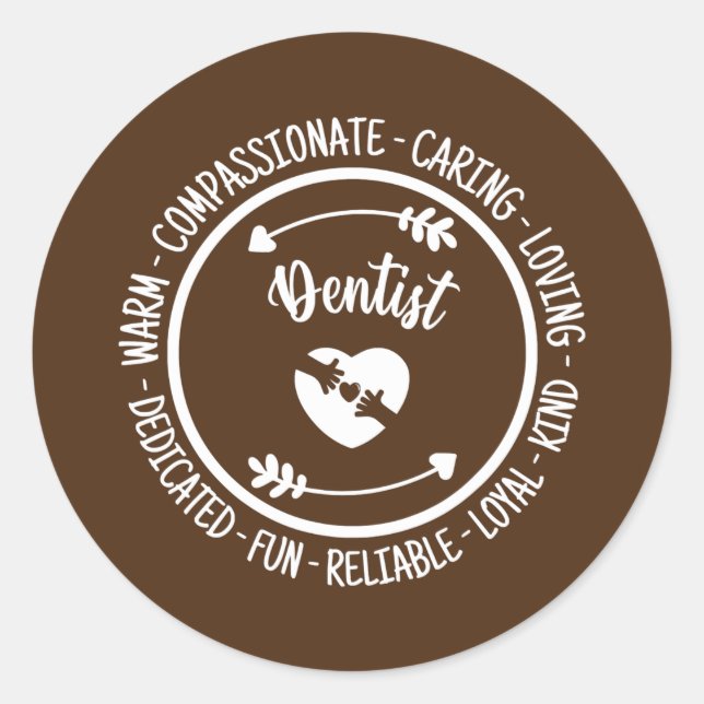 Dentist Dentistry Lover Funny Appreciation Quotes Classic Round Sticker (Front)
