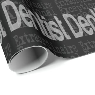 Dentist Extraordinaire Wrapping Paper