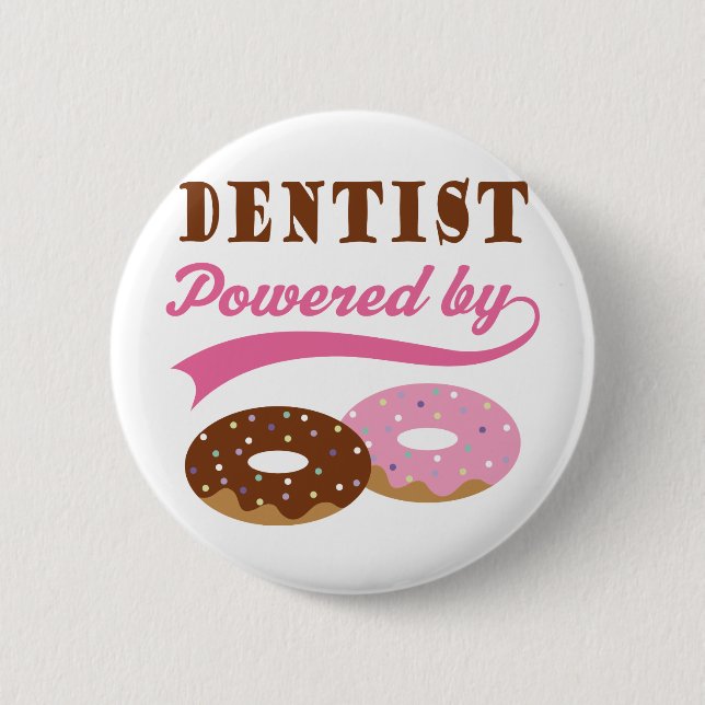 Dentist Funny Gift 6 Cm Round Badge (Front)