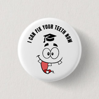 DENTIST FUNNY GRADUATION Button
