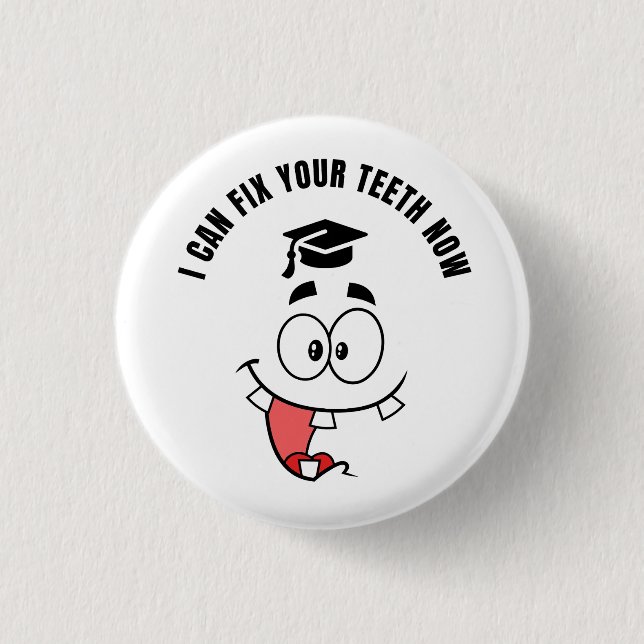 DENTIST FUNNY GRADUATION Button (Front)