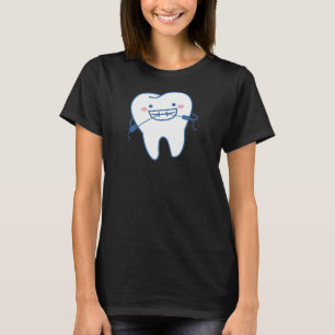 Dentist Go Floss Yourself - Funny Dental Gifts for T-Shirt